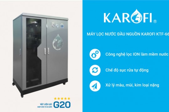 Báo giá hệ thống lọc tổng cao cấp Karofi mới nhất 2024